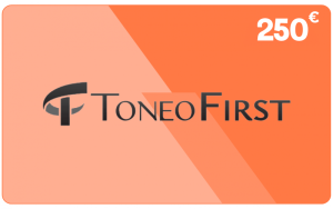 Toneo First 250 €